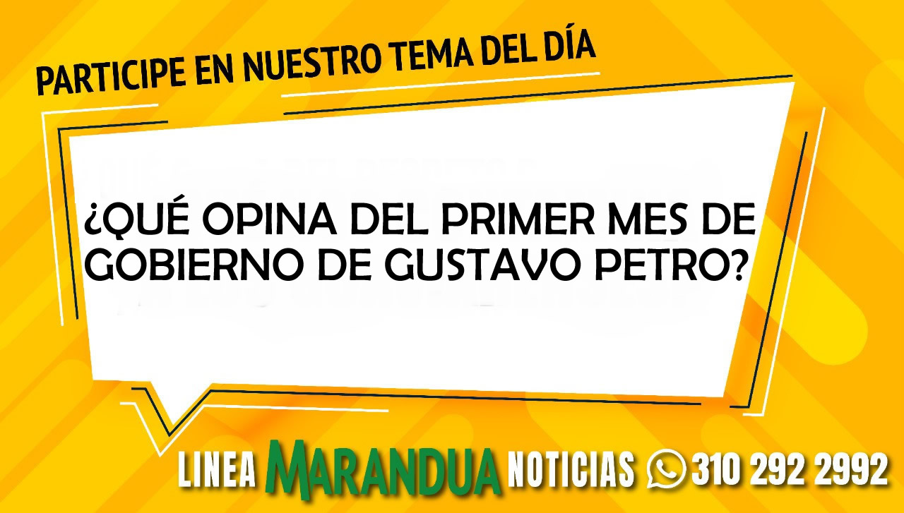 QUÉ OPINA DEL PRIMER MES DE GOBIERNO DE GUSTAVO PETRO