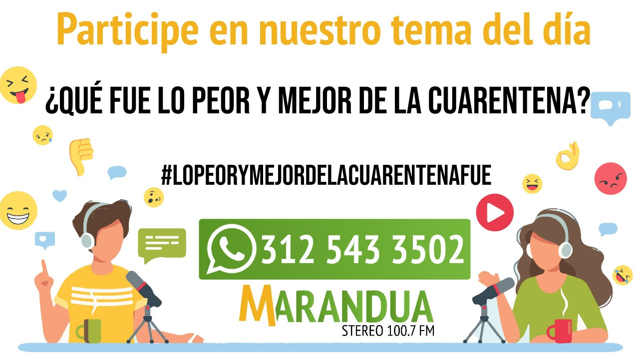 TEMA DEL DÍA: ¿Qué fue lo peor y mejor de la cuarentena?