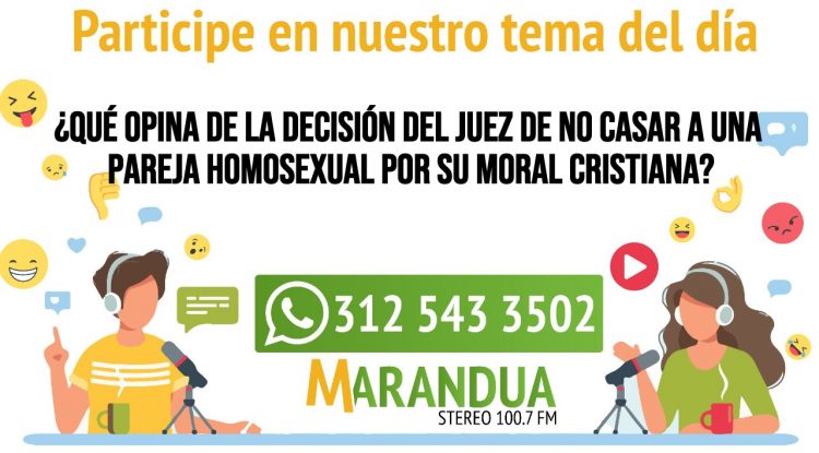 ¿Qué opina de la decisión del juez de no casar a una pareja homosexual por su Moral Cristiana?