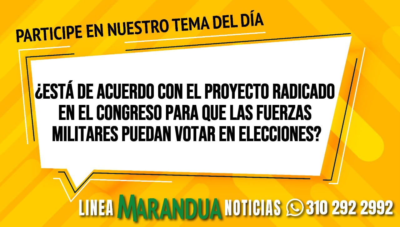 ¿Está de acuerdo con el proyecto radicado en el Congreso para que las Fuerzas Militares puedan votar en elecciones?