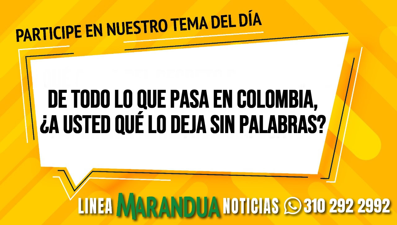 De todo lo que pasa en Colombia, ¿a usted qué lo deja sin palabras?