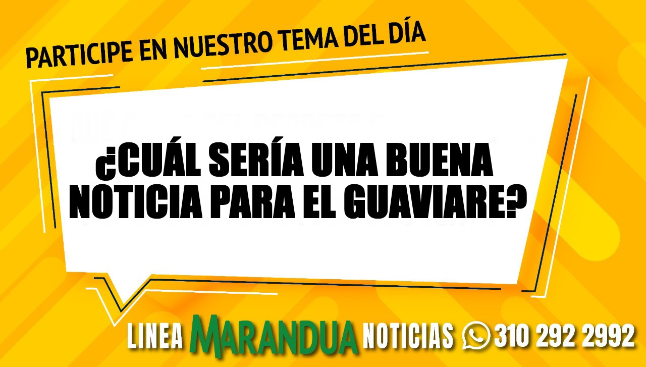 ¿Cuál sería una buena noticia para el Guaviare?