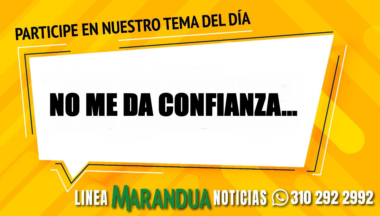 TEMA DEL DÍA: NO ME DA CONFIANZA...