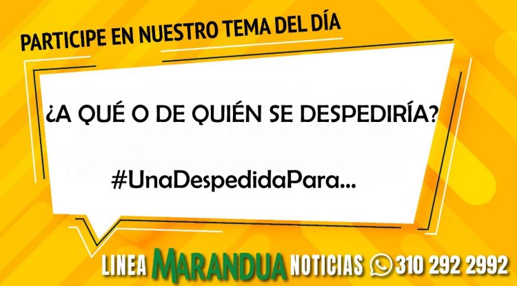 TEMA DEL DÍA: ¿A QUÉ O DE QUIÉN SE DESPEDIRÍA?