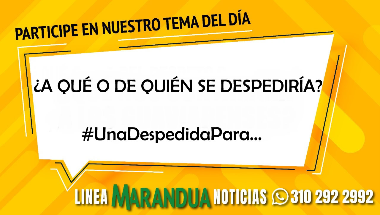 TEMA DEL DÍA: ¿A QUÉ O DE QUIÉN SE DESPEDIRÍA?