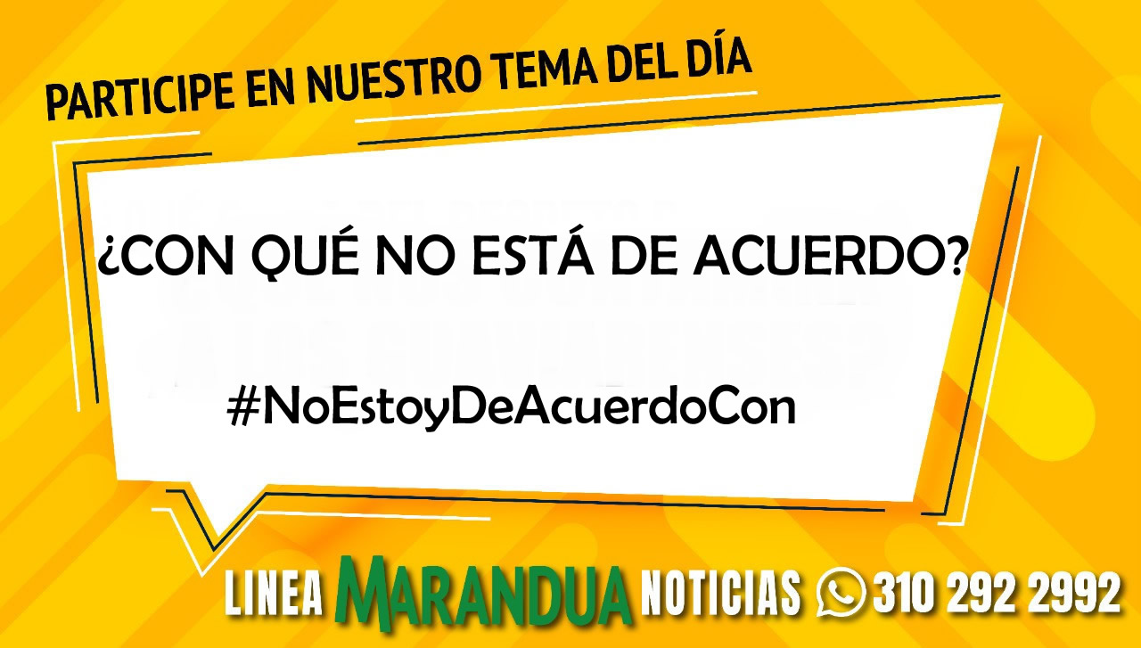 TEMA DEL DÍA: ¿CON QUÉ NO ESTÁ DE ACUERDO?