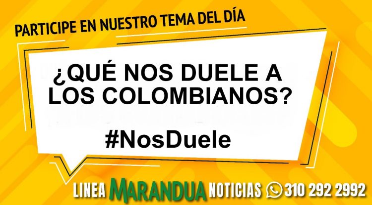 TEMA DEL DÍA: ¿QUÉ NOS DUELE A LOS COLOMBIANOS?