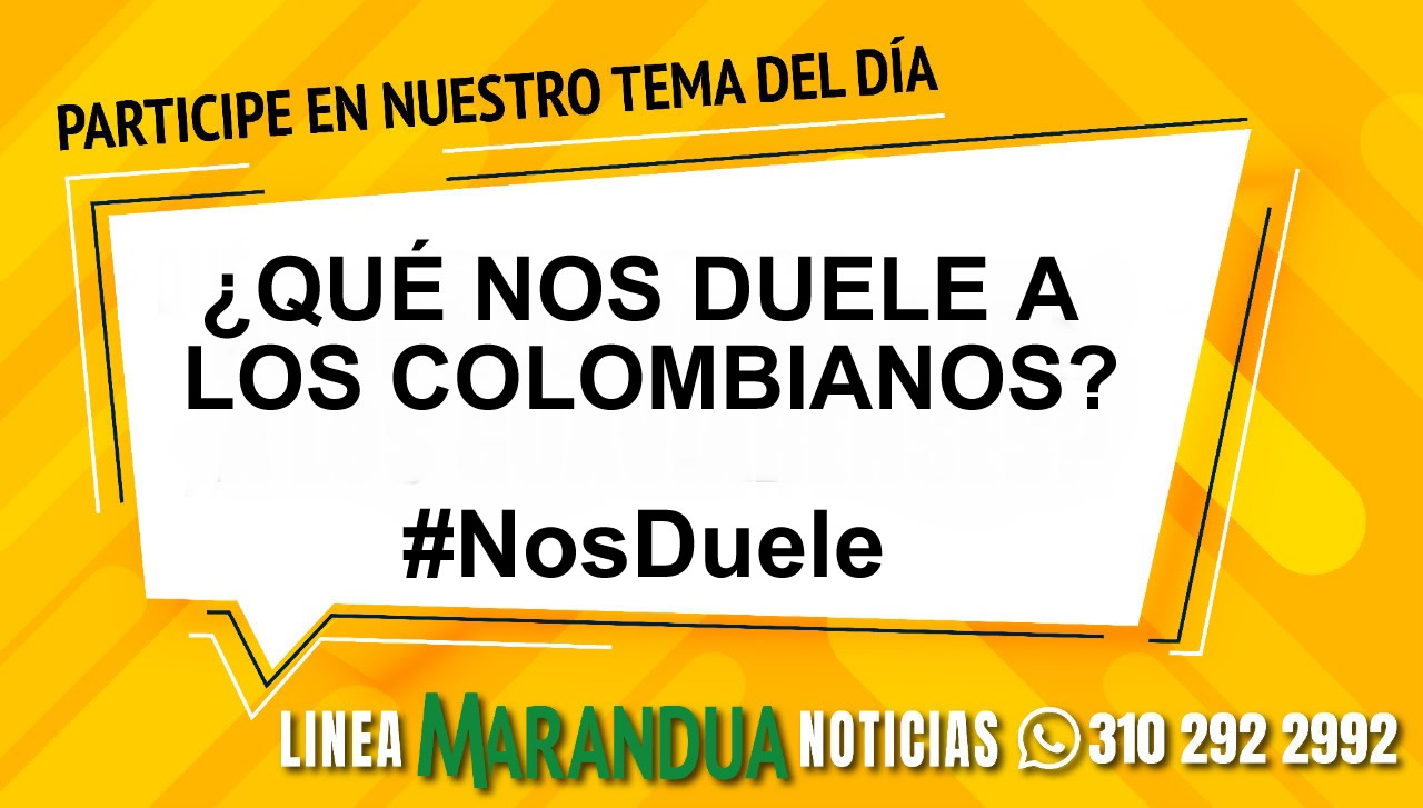 TEMA DEL DÍA: ¿QUÉ NOS DUELE A LOS COLOMBIANOS?