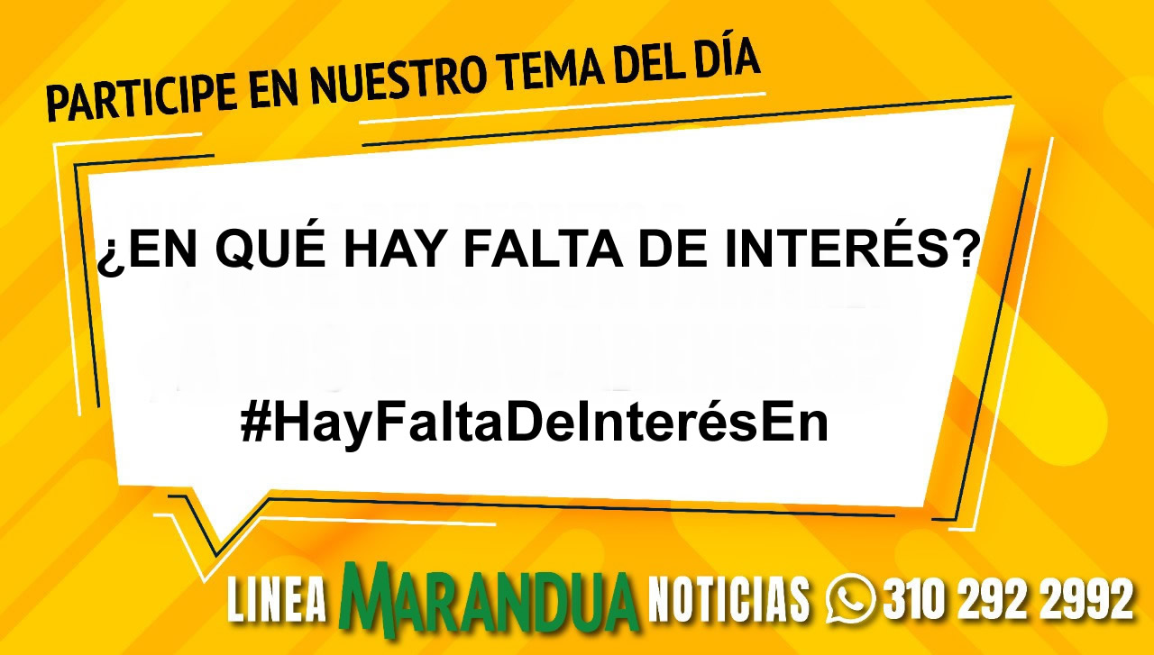 TEMA DEL DÍA: ¿EN QUÉ HAY FALTA DE INTERÉS?
