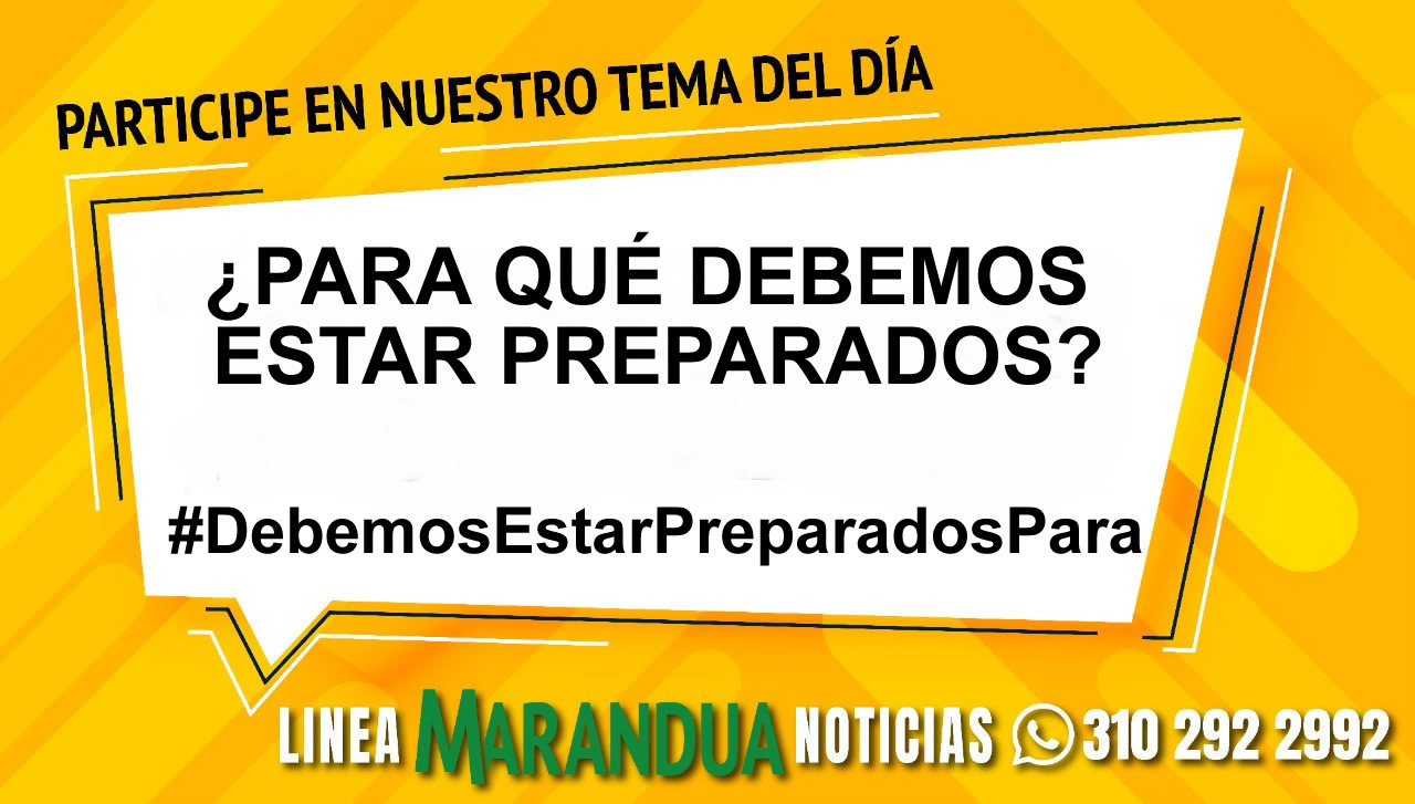 TEMA DEL DÍA: ¿PARA QUÉ DEBEMOS ESTAR PREPARADOS?