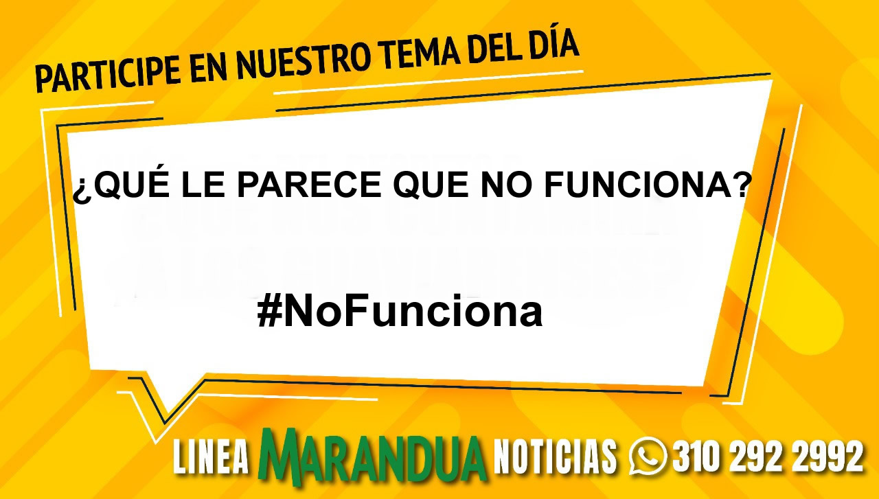 TEMA DEL DÍA: ¿QUÉ LE PARECE QUE NO FUNCIONA?