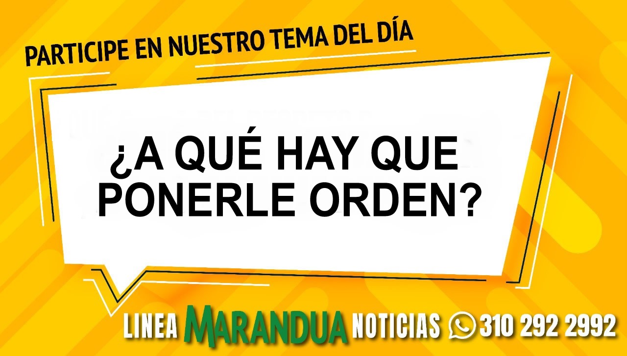TEMA DEL DÍA: ¿A QUÉ HAY QUE PONERLE ORDEN?