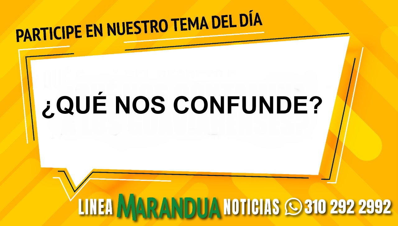 TEMA DEL DÍA: ¿QUÉ NOS CONFUNDE?