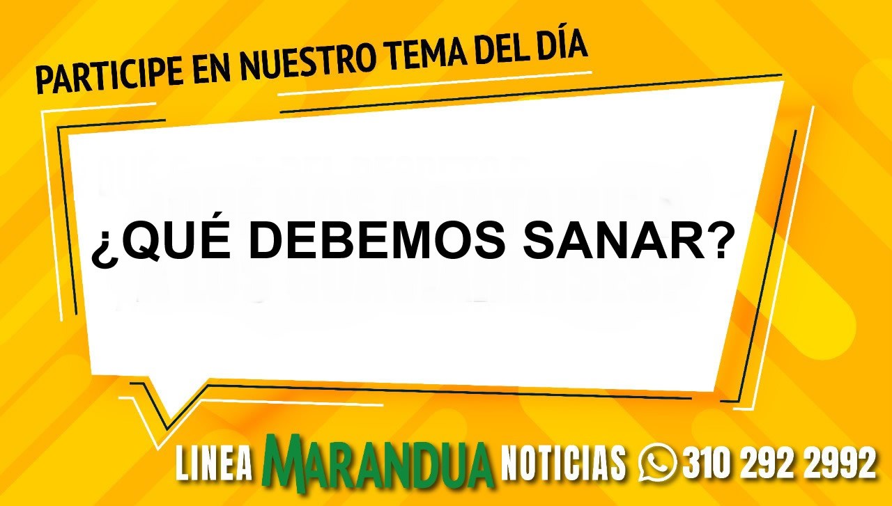 TEMA DEL DÍA: ¿QUÉ DEBEMOS SANAR?