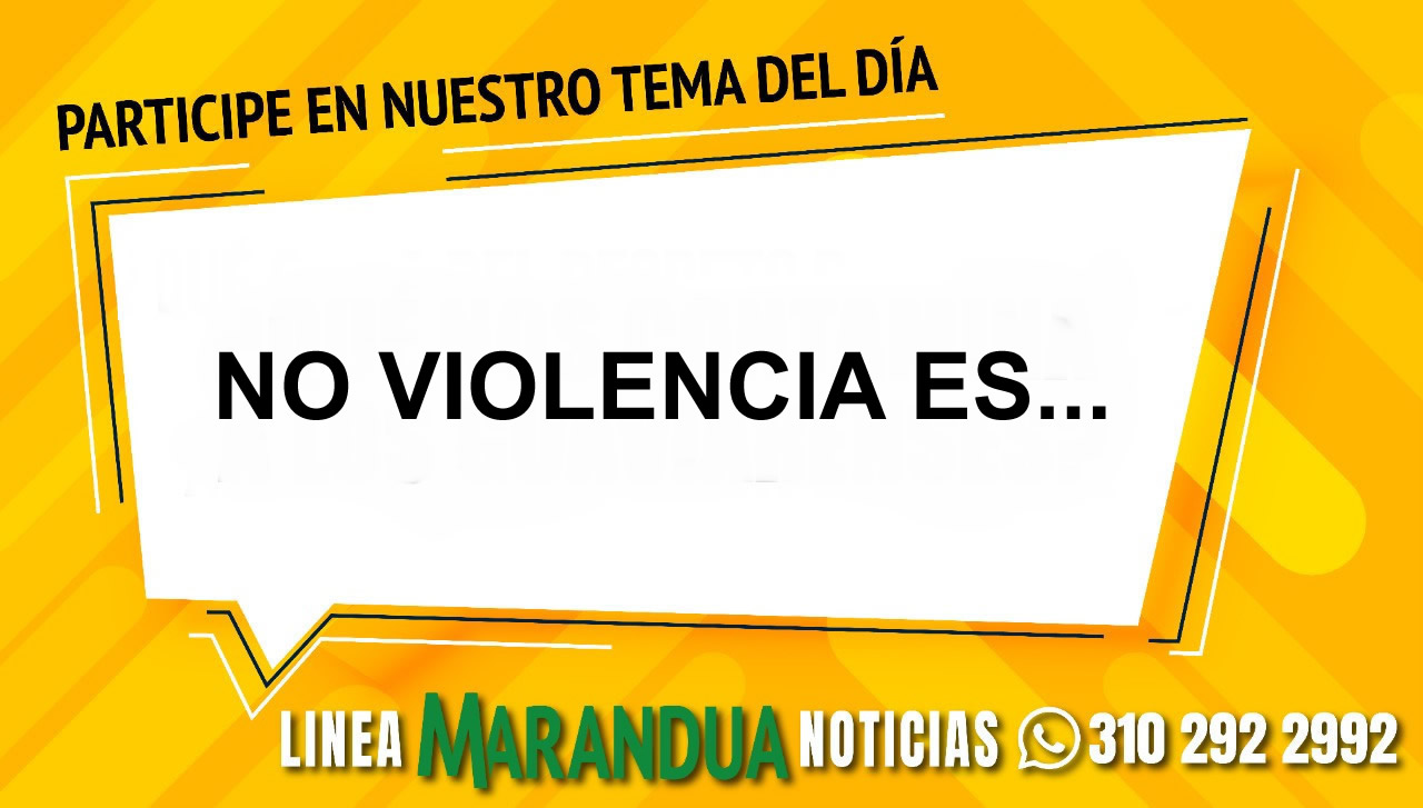 TEMA DEL DÍA: NO VIOLENCIA ES...
