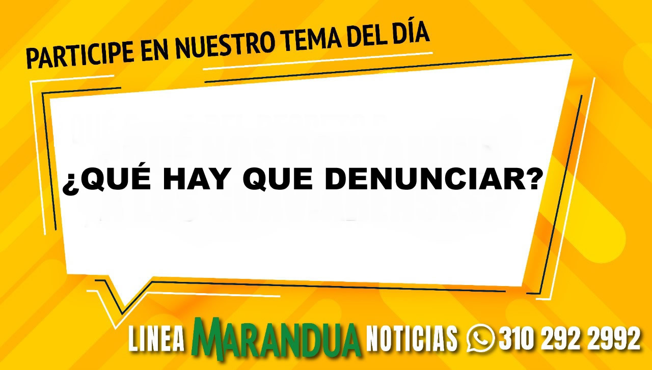 TEMA DEL DÍA: ¿QUÉ HAY QUE DENUNCIAR?