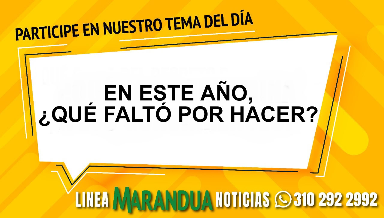 TEMA DEL DÍA: EN ESTE AÑO, ¿QUÉ FALTÓ POR HACER?