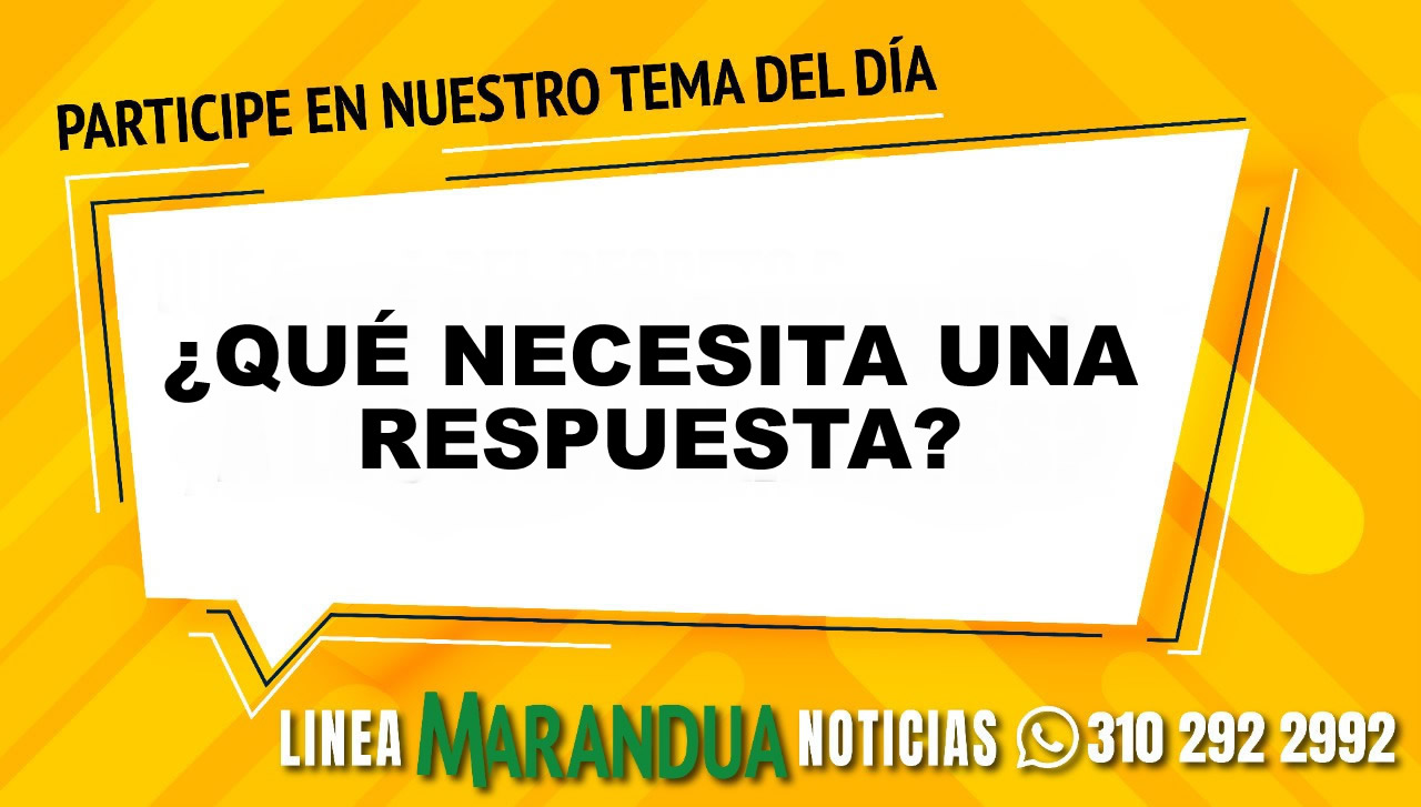 TEMA DEL DÍA: ¿QUÉ NECESITA UNA RESPUESTA?