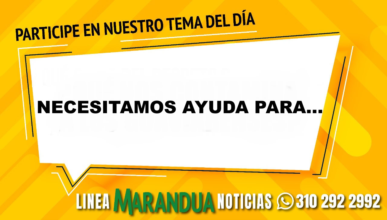 TEMA DEL DÍA: NECESITAMOS AYUDA PARA...