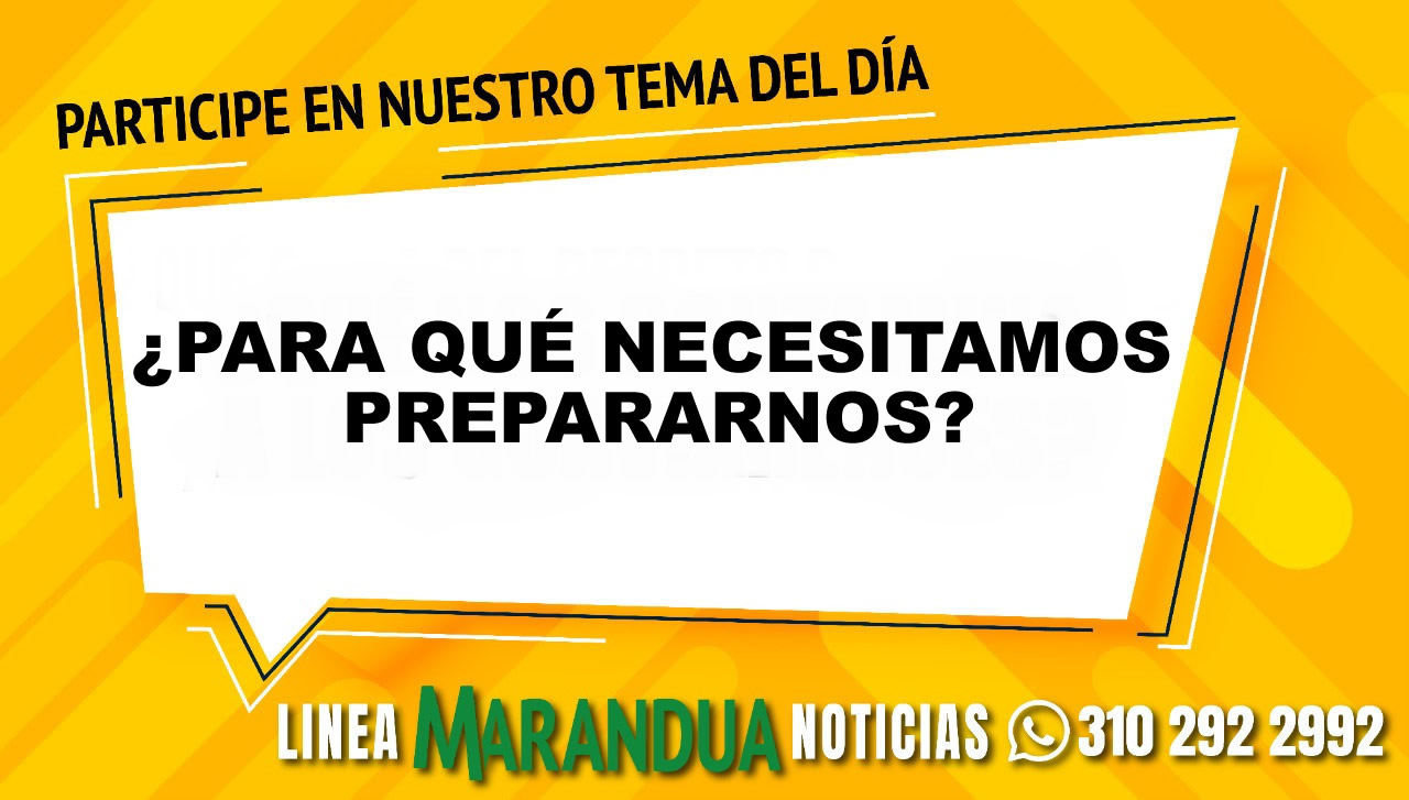 TEMA DEL DÍA: ¿PARA QUÉ NECESITAMOS PREPARARNOS?