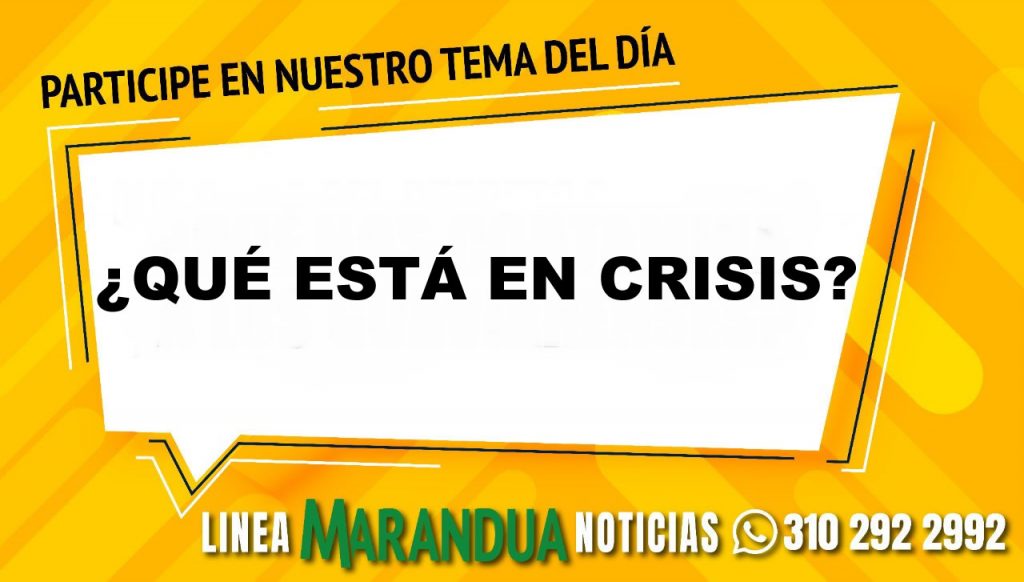 TEMA DEL DÍA: ¿QUÉ ESTÁ EN CRISIS?