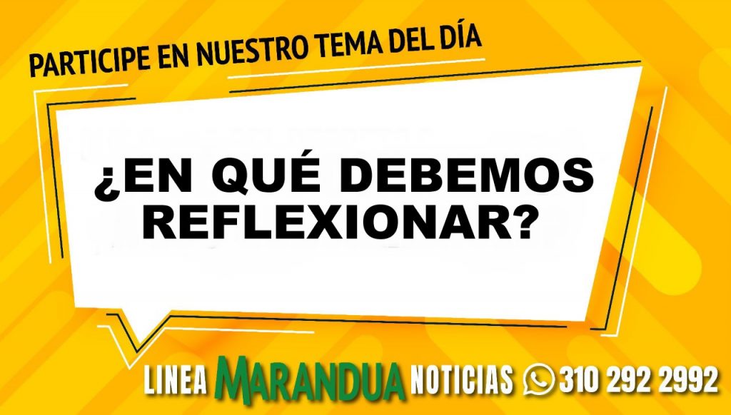 TEMA DEL DÍA: ¿EN QUÉ DEBEMOS REFLEXIONAR?