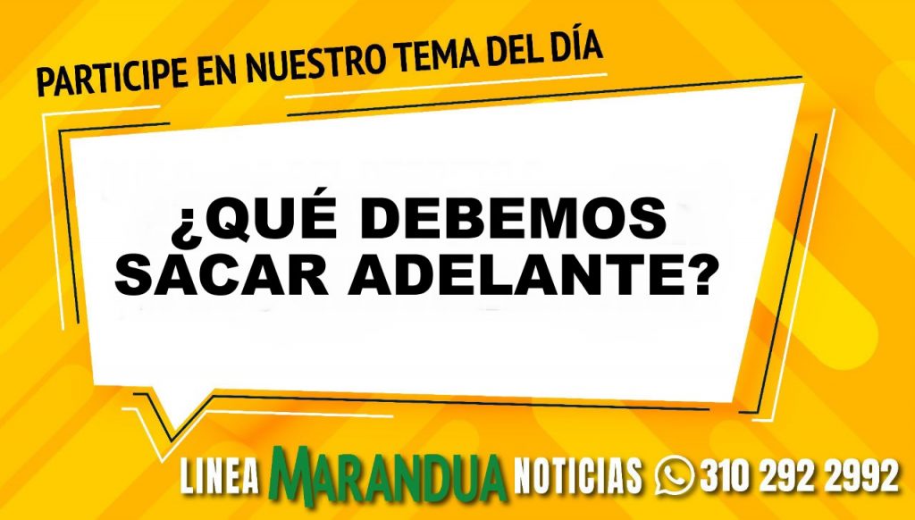 TEMA DEL DÍA: ¿QUÉ DEBEMOS SACAR ADELANTE?