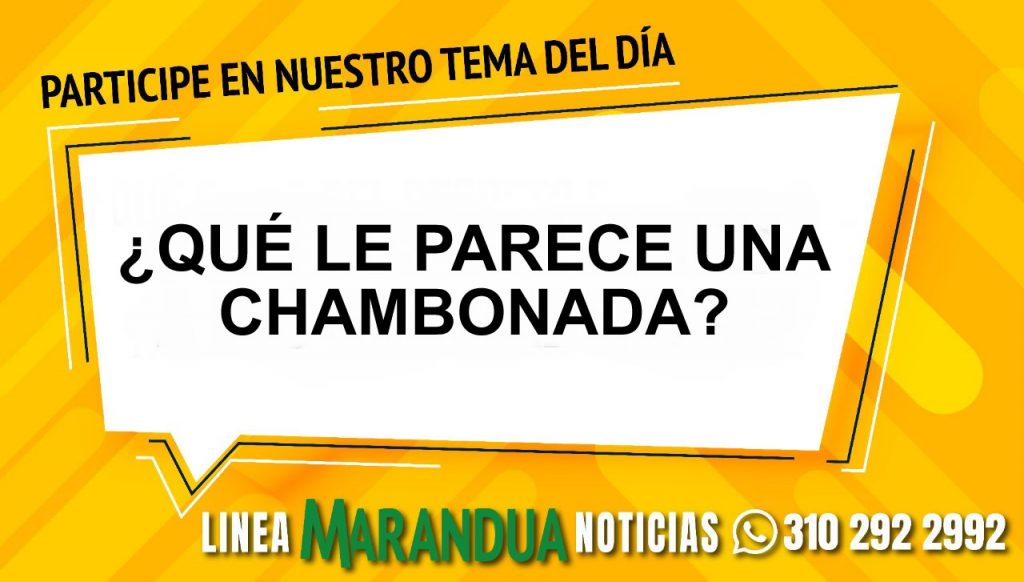 ¿QUÉ LE PARECE UNA CHAMBONADA?