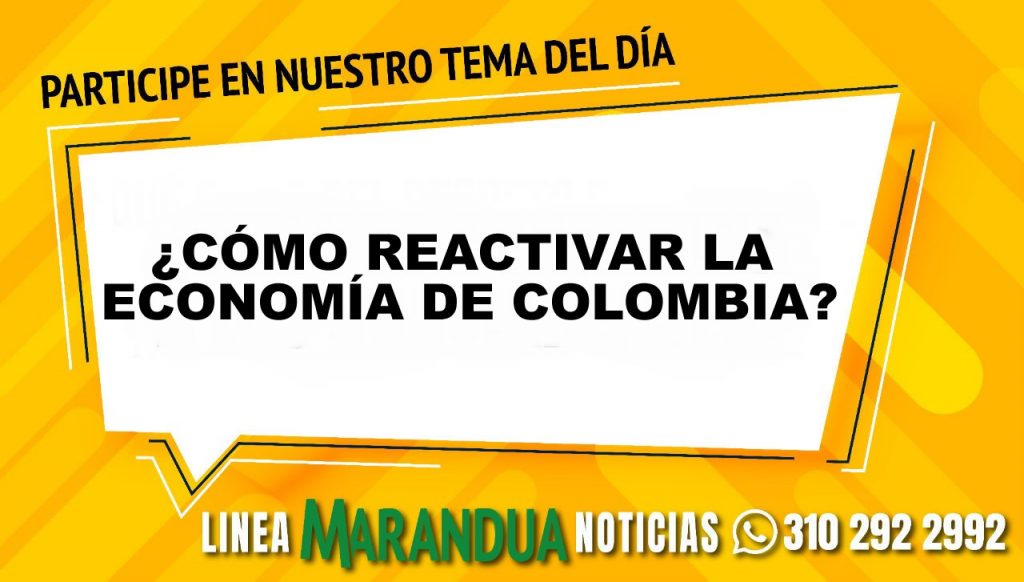 ¿CÓMO REACTIVAR LA ECONOMÍA DE COLOMBIA?