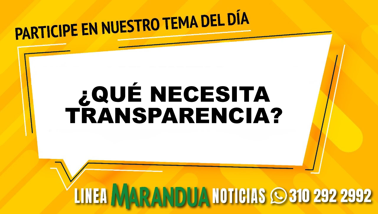¿QUÉ NECESITA TRANSPARENCIA?