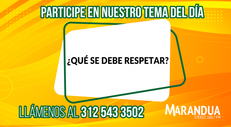 ¿QUÉ SE DEBE RESPETAR?